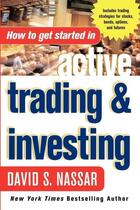 Couverture du livre « How to get started in active trading and investing » de Nassar David aux éditions Mcgraw-hill Education