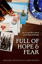 Couverture du livre « Full of Hope and Fear: The Great War Letters of an Oxford Family » de Margaret Bonfiglioli aux éditions Oup Oxford