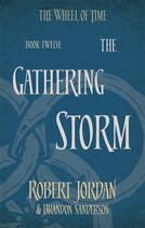 Couverture du livre « THE GATHERING STORM - THE WHEEL OF TIME BOOK 12 » de Robert Jordan aux éditions Orbit