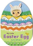 Couverture du livre « My little easter egg » de Sara Gillingham aux éditions Chronicle Books