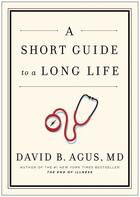 Couverture du livre « A Short Guide to a Long Life » de Agus David B aux éditions Simon & Schuster