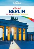 Couverture du livre « Lonely Planet Pocket Berlin » de Schulte-Peevers aux éditions Loney Planet Publications