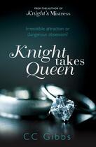 Couverture du livre « Knight Takes Queen » de Cc Gibbs aux éditions Quercus Publishing Digital