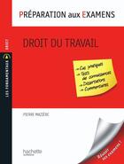 Couverture du livre « Droit du travail ; préparation aux examens » de Pierre Maziere aux éditions Hachette Education