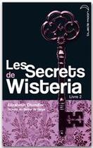 Couverture du livre « Les secrets de Wistéria t.2 ; Lauren » de Elizabeth Chandler aux éditions Hachette Black Moon
