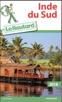 Couverture du livre « Guide du Routard ; Inde du Sud (édition 2018) » de Collectif Hachette aux éditions Hachette Tourisme
