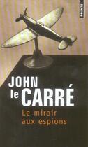 Couverture du livre « Le miroir aux espions » de John Le Carre aux éditions Points