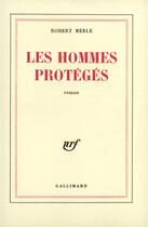 Couverture du livre « Les hommes proteges » de Robert Merle aux éditions Gallimard