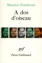 Couverture du livre « A dos d'oiseau » de Maurice Fombeure aux éditions Gallimard