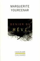 Couverture du livre « Denier du rêve » de Marguerite Yourcenar aux éditions Gallimard