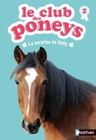 Couverture du livre « Le club des poneys Tome 2 ; la surprise de dolly » de Sylvie Baussier et Ange Rimbaud aux éditions Nathan