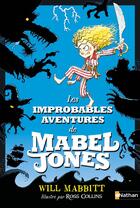 Couverture du livre « Les improbables aventures de Mabel Jones t.1 » de Ross Collins et Will Mabbitt aux éditions Nathan