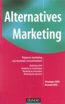 Couverture du livre « Alternatives Marketing » de Bernard Cova et Veronique Cova aux éditions Dunod
