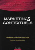 Couverture du livre « Marketings contextuels » de Martine Hlady Rispal aux éditions Dunod