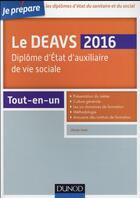 Couverture du livre « Je prépare le DEAVS ; diplôme d'auxiliaire de vie sociale (édition 2016) » de Olivier Huet aux éditions Dunod