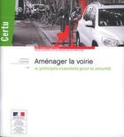 Couverture du livre « Aménager la voirie : 10 principes essentiels pour la sécurité » de  aux éditions Cerema