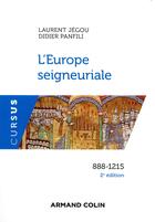 Couverture du livre « L'Europe seigneuriale (2e édition) » de Didier Panfili et Laurent Jegou aux éditions Armand Colin