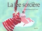 Couverture du livre « Fee sorciere (la) » de Cneut Carll aux éditions Ecole Des Loisirs