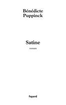 Couverture du livre « Satine » de Benedicte Puppinck aux éditions Fayard