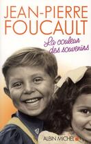 Couverture du livre « La couleur des souvenirs » de Jean-Pierre Foucault aux éditions Albin Michel