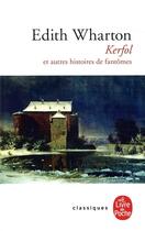 Couverture du livre « Kerfol et autres histoires de fantômes » de Edith Wharton aux éditions Le Livre De Poche