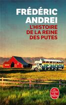 Couverture du livre « L'histoire de la reine des putes » de Frederic Andrei aux éditions Le Livre De Poche