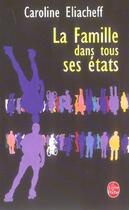 Couverture du livre « La famille dans tous ses etats » de Caroline Eliacheff aux éditions Le Livre De Poche