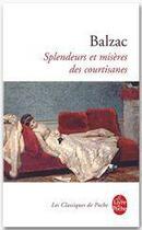 Couverture du livre « Splendeurs et misères des courtisanes » de Honoré De Balzac aux éditions Le Livre De Poche