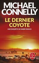 Couverture du livre « Le dernier coyote » de Michael Connelly aux éditions Le Livre De Poche