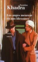 Couverture du livre « Les anges meurent de nos blessures » de Yasmina Khadra aux éditions Julliard