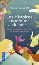 Couverture du livre « Les histoires magiques du soir » de Valerie Roumanoff et Carole Ibrahima aux éditions Pocket