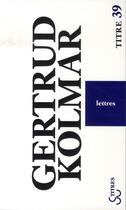 Couverture du livre « Lettres » de Gertrud Kolmar aux éditions Christian Bourgois