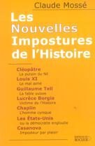 Couverture du livre « Les nouvelles impostures de l'histoire - cleopatre, louis xi, guillaume tell, lucrece borgia, chapli » de Mosse/Pallanchard aux éditions Rocher