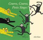 Couverture du livre « Courez, courez, petits singes ! » de Juliet Kepes aux éditions Didier Jeunesse