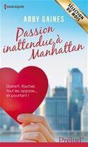 Couverture du livre « Passion inattendue à Manhattan » de Abby Gaines aux éditions Harlequin