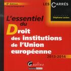 Couverture du livre « Essentiel du droit des institutions de l'union europeenne, 4eme edition (l') » de Stephane Leclerc aux éditions Gualino