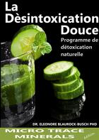 Couverture du livre « La désintoxication douce » de Eleonore Blaurock Busch aux éditions Books On Demand