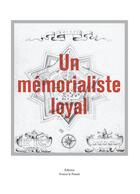 Couverture du livre « Un mémorialiste loyal » de Francis Cazin aux éditions Books On Demand