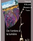 Couverture du livre « De l'ombre à la lumière » de Bernard Brunstein aux éditions Books On Demand