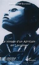 Couverture du livre « Le voyage d'un Africain en Lorraine » de Patrick Serge Boutsindi aux éditions L'harmattan