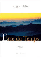 Couverture du livre « Erre du temps » de Roger Helie aux éditions Amalthee