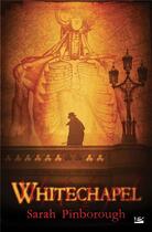 Couverture du livre « Whitechapel » de Sarah Pinborough aux éditions Bragelonne