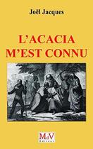 Couverture du livre « L'acacia m'est connu » de Joel Jacques aux éditions Maison De Vie