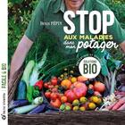 Couverture du livre « Stop aux maladies dans mon potager ; solutions bio préventives et curatives » de Denis Pepin aux éditions Terre Vivante