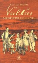 Couverture du livre « Les petites histoires de la vieille ; veillées méditerranéennes » de Pierre-Jean Brassac aux éditions Communication Presse Edition