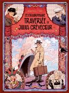 Couverture du livre « L'extraordinaire traversée de Julius Crèvecoeur » de Julian Voloj et Chendi aux éditions Sarbacane