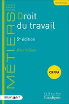 Couverture du livre « Droit du travail (5e édition) » de Bruno Siau aux éditions Bruylant