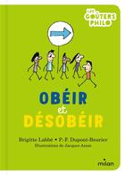 Couverture du livre « Obéir et désobeir » de Jacques Azam et Brigitte Labbe et P.-F. Dupont-Beurier aux éditions Milan