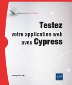 Couverture du livre « Testez votre application web avec Cypress » de Fanny Velsin aux éditions Eni