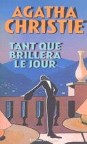 Couverture du livre « Tant que brillera le jour » de Agatha Christie aux éditions Editions Du Masque